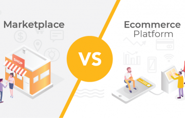 E Commerce platforms VS. E Marketplace